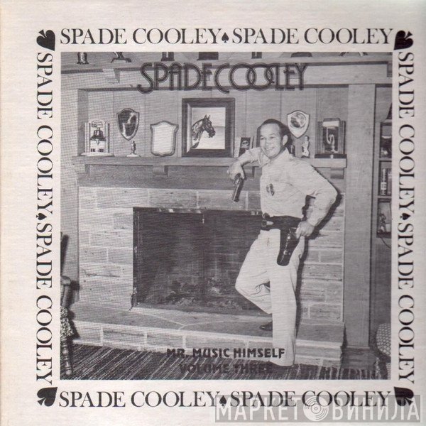 Spade Cooley - Mr. Music Himself Volume Three