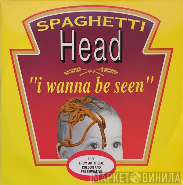 Spaghetti Head  - I Wanna Be Seen