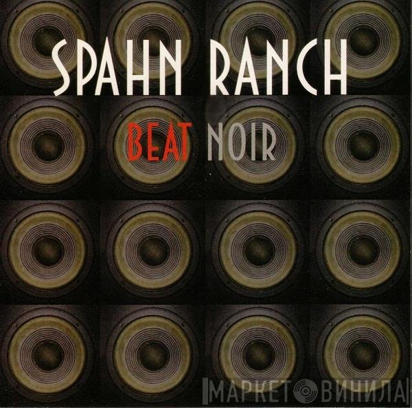 Spahn Ranch  - Beat Noir