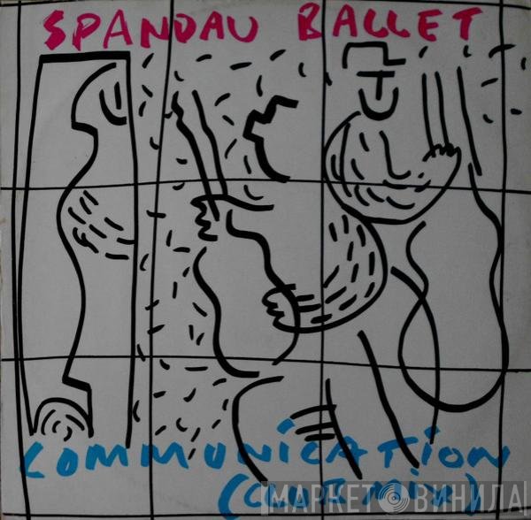 Spandau Ballet  - Communication
