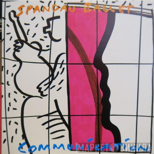 Spandau Ballet  - Communication