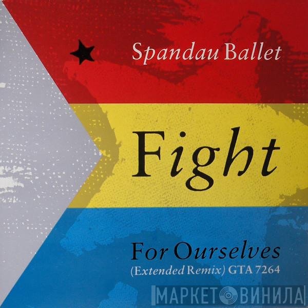 Spandau Ballet - Fight For Ourselves (Extended Remix)