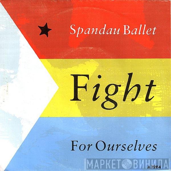 Spandau Ballet - Fight For Ourselves