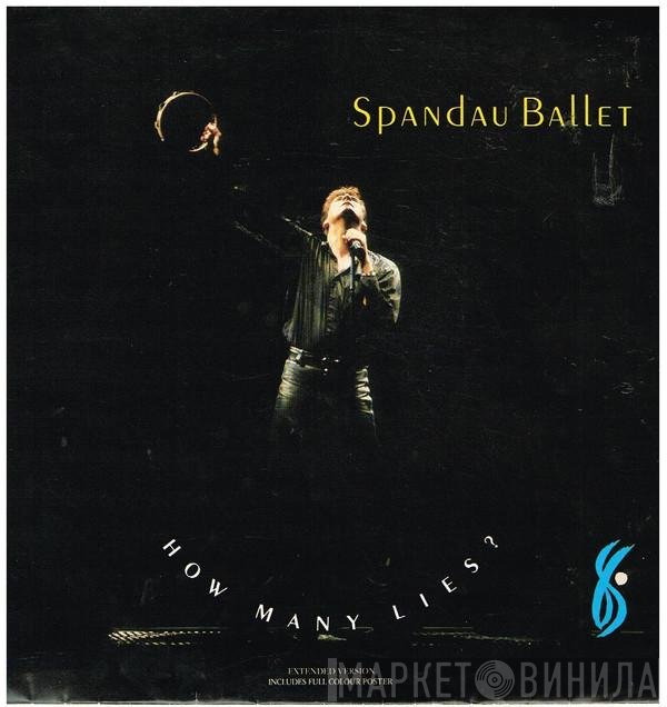 Spandau Ballet  - How Many Lies ? (Extended Version)