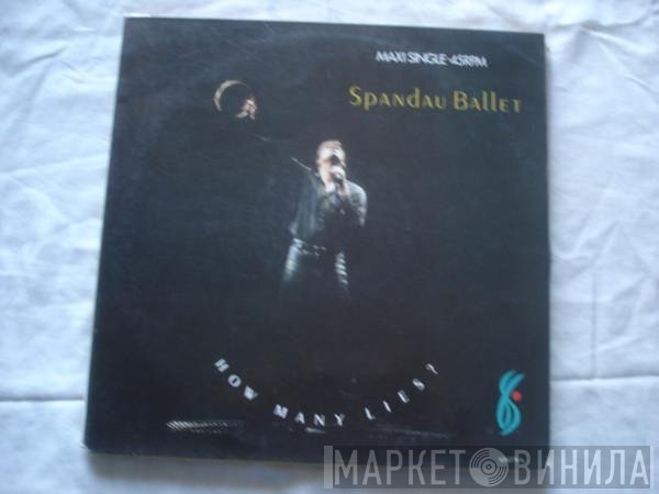 Spandau Ballet  - How Many Lies ?