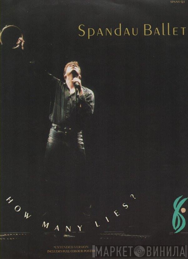 Spandau Ballet  - How Many Lies ?