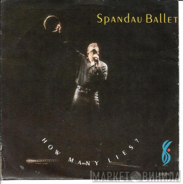 Spandau Ballet  - How Many Lies?