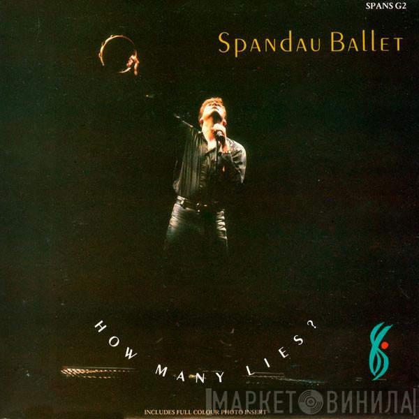 Spandau Ballet - How Many Lies?