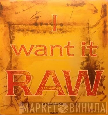 Spandau Ballet - I Want It Raw