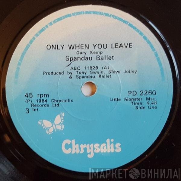Spandau Ballet - Only When You Leave