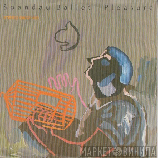 Spandau Ballet  - Pleasure