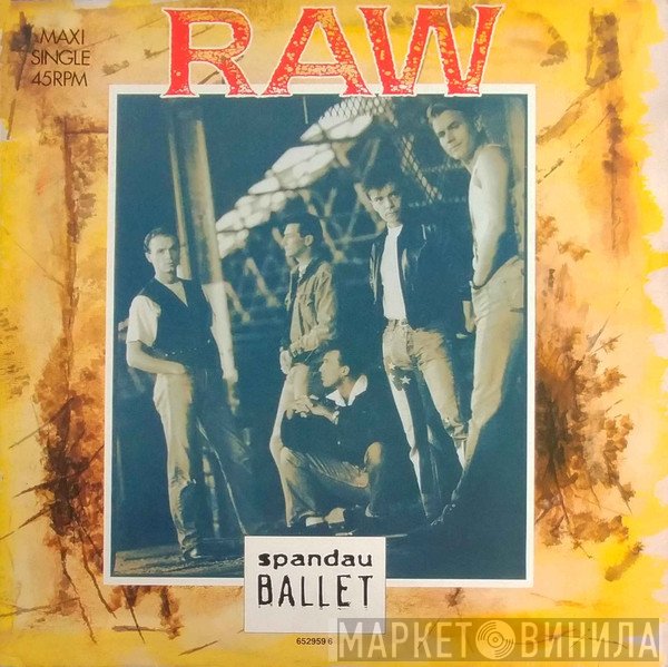 Spandau Ballet  - Raw