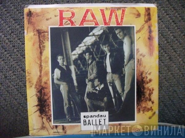 Spandau Ballet  - Raw