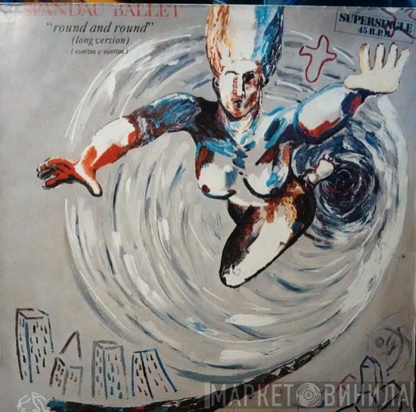 Spandau Ballet  - Round And Round
