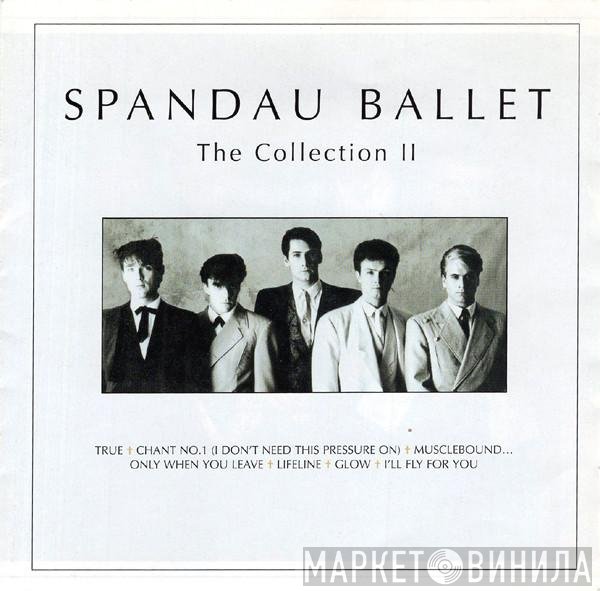 Spandau Ballet  - The Collection II