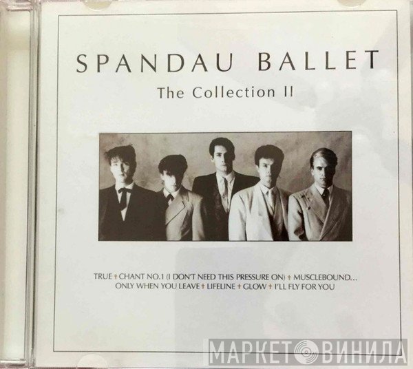 Spandau Ballet  - The Collection II