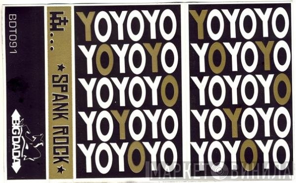 Spank Rock  - YoYoYoYoYo