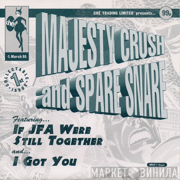 Spare Snare, Majesty Crush - Ché Trading Limited Presents... Majesty Crush And Spare Snare