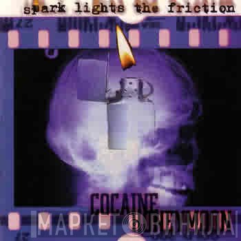Spark Lights The Friction - Cocaine Honeymoon