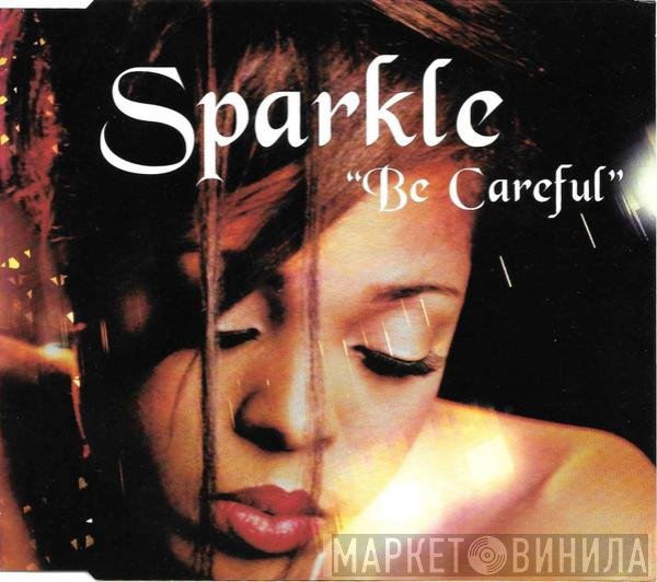 Sparkle  - Be Careful