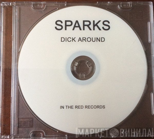 Sparks  - Dick Around