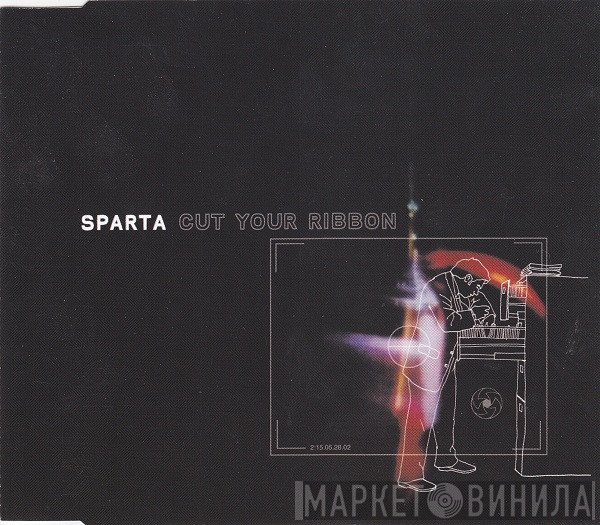 Sparta  - Cut Your Ribbon