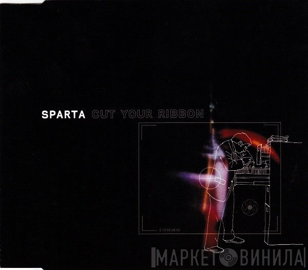 Sparta  - Cut Your Ribbon
