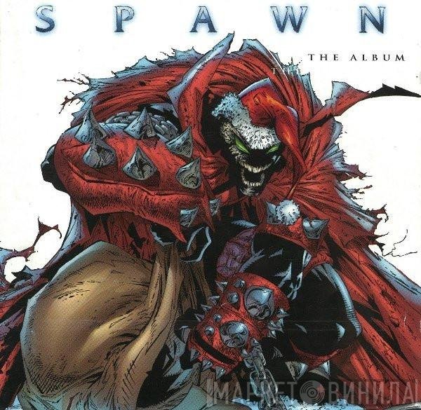  - Spawn (The Album)