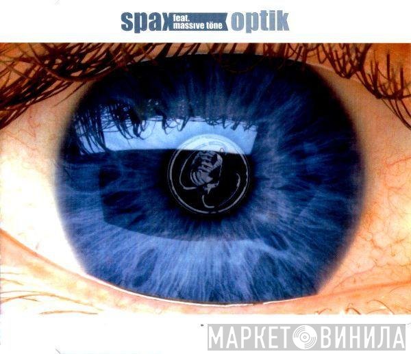 Spax Feat. Massive Töne  - Optik