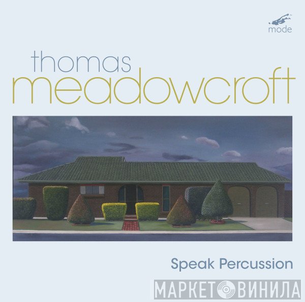 Speak Percussion, Thomas Meadowcroft - Percussion Works