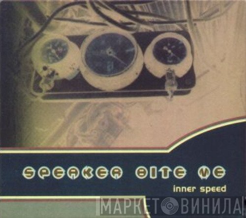 Speaker Bite Me  - Inner Speed