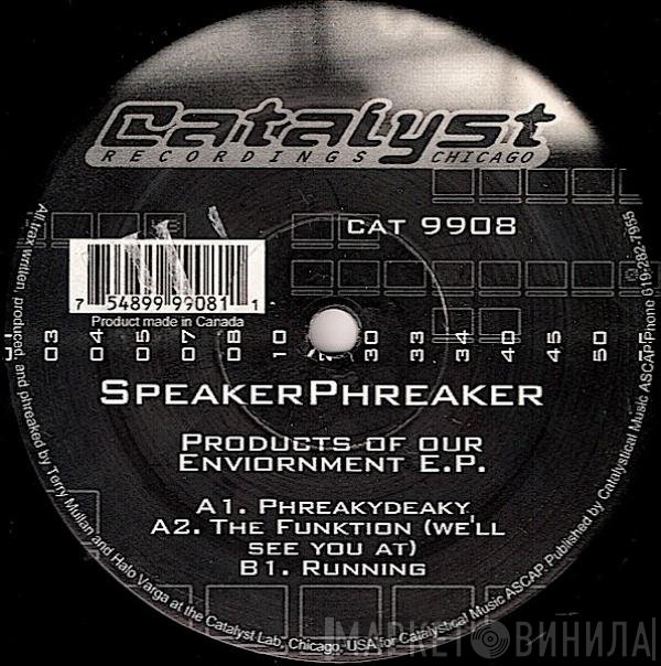 Speaker Phreaker - Products Of Our Enviornment E.P.