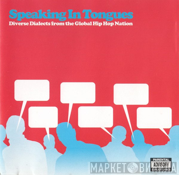  - Speaking In Tongues (Diverse Dialects From The Global Hip Hop Nation)