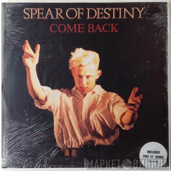 Spear Of Destiny  - Come Back