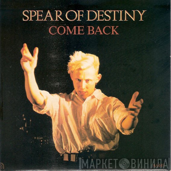 Spear Of Destiny - Come Back