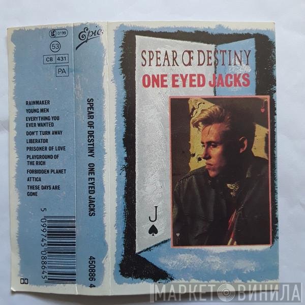 Spear Of Destiny  - One Eyed Jacks