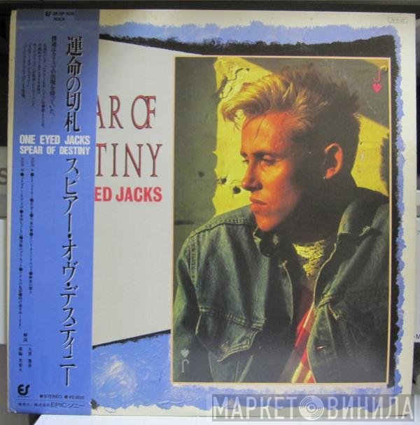 Spear Of Destiny  - One Eyed Jacks