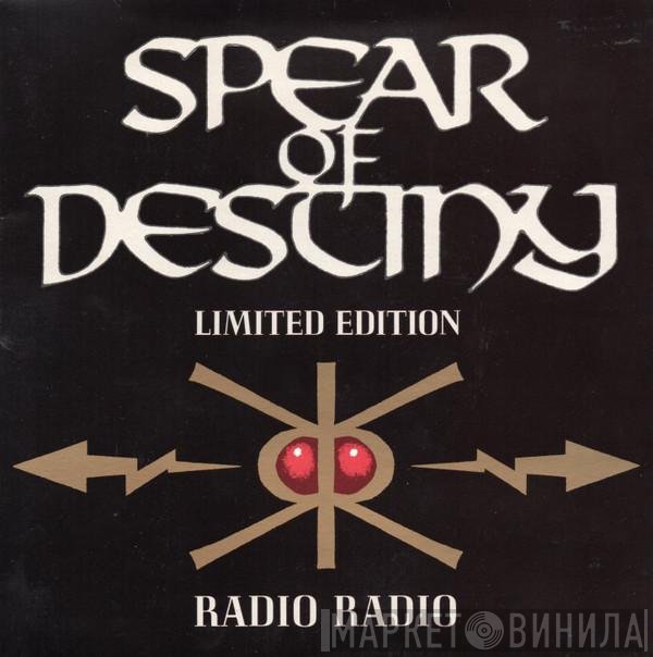 Spear Of Destiny  - Radio Radio