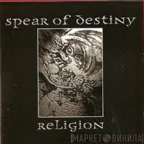 Spear Of Destiny  - Religion