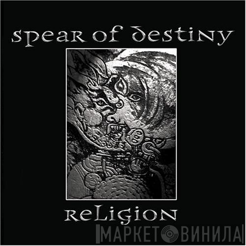 Spear Of Destiny - Religion