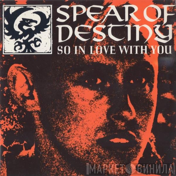 Spear Of Destiny - So In Love With You