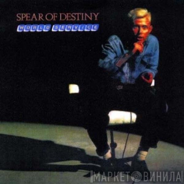 Spear Of Destiny  - World Service
