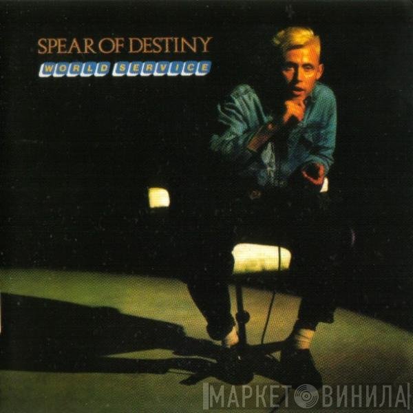 Spear Of Destiny  - World Service