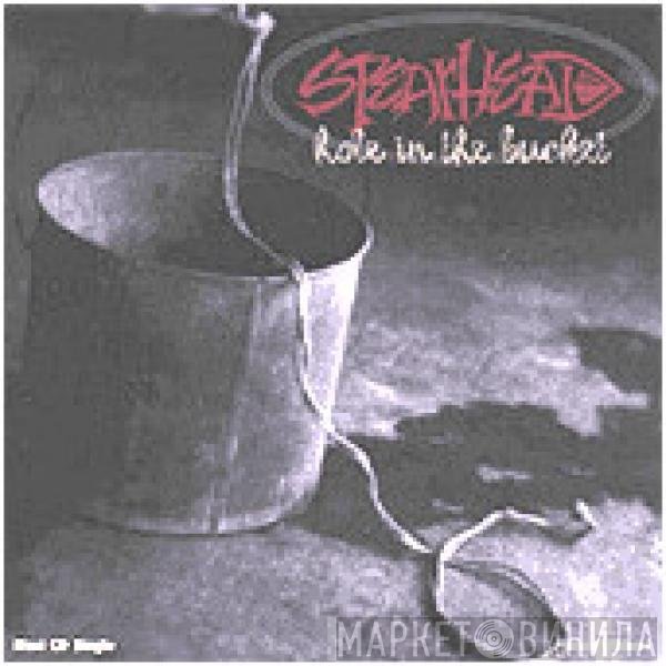 Spearhead  - Hole In The Bucket