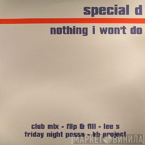 Special D. - Nothing I Won't Do