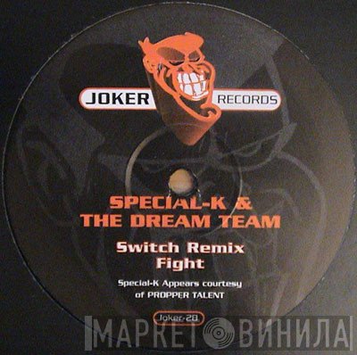 Special K, The Dream Team - Switch (Remix) / Fight