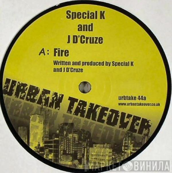 Special K & D'Cruze - Fire / Growler