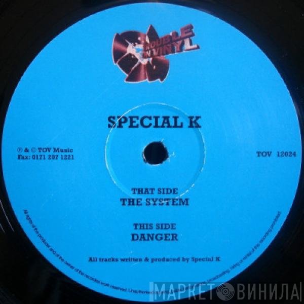Special K - The System / Danger
