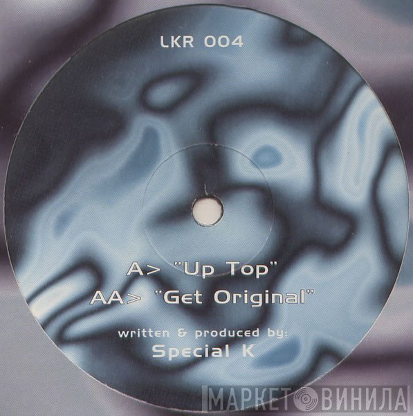 Special K - Up Top / Get Original