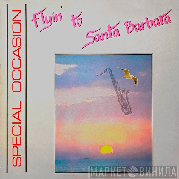 Special Occasion - Flyin' To Santa Barbara